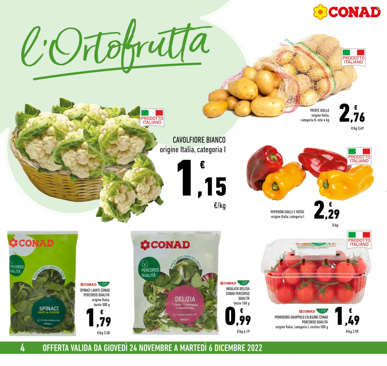 Volantino Conad - 24/11/2022 - 6/12/2022 - Prodotti in offerta - patate, cavolfiore, spinaci, peperoni, pomodori, patate gialle. Pagina 4.