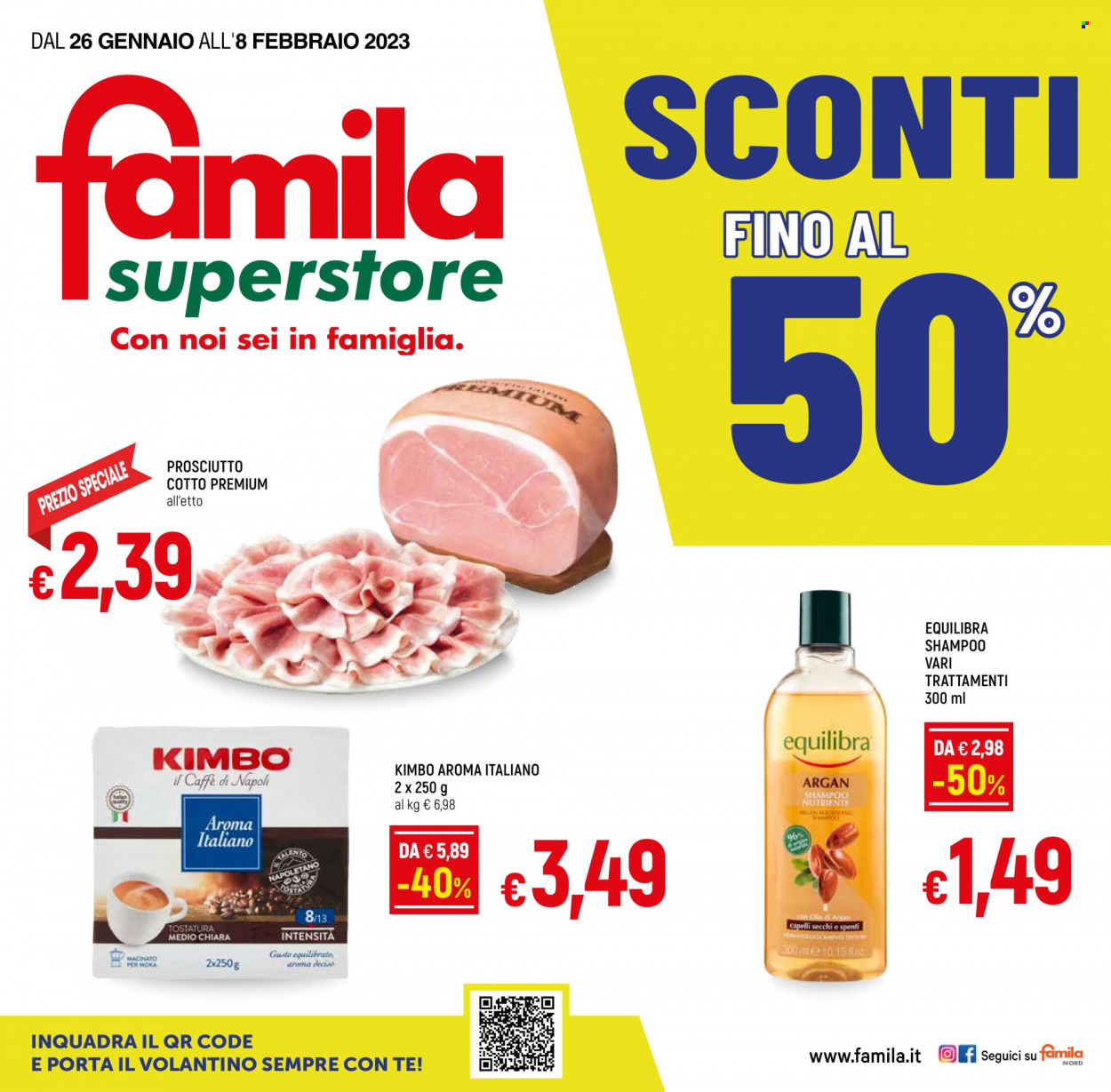 Volantino Famila - 26/1/2023 - 8/2/2023 - Prodotti in offerta - Equilibra, prosciutto, prosciutto cotto, Kimbo, shampoo, argan. Pagina 1.
