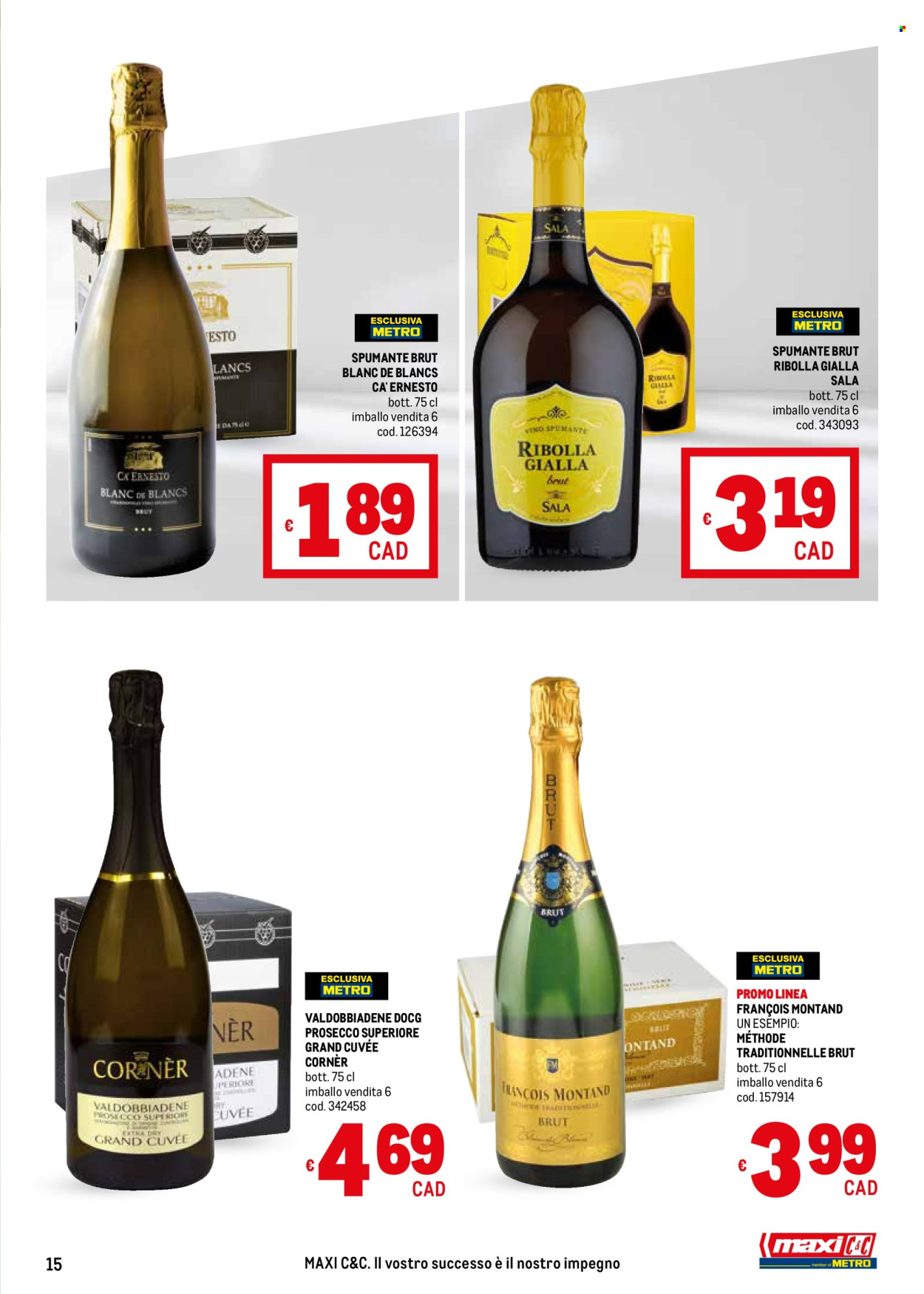 thumbnail - Volantino Metro - Prodotti in offerta - bevanda alcolica, vino bianco, Valdobbiadene, Spumante, Prosecco, vino, Ribolla Gialla. Pagina 15.