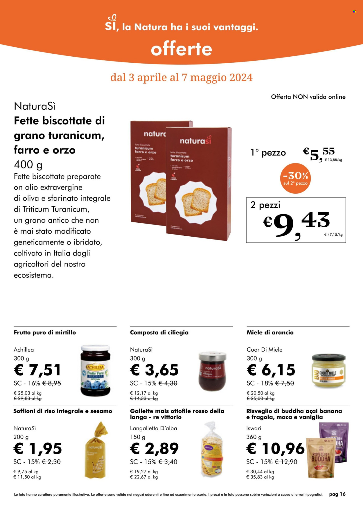 thumbnail - Volantino Natura Sì - 3/4/2024 - 2/7/2024 - Prodotti in offerta - fette biscottate, gallette, orzo, riso integrale, olio, olio di oliva, miele di agrumi. Pagina 16.