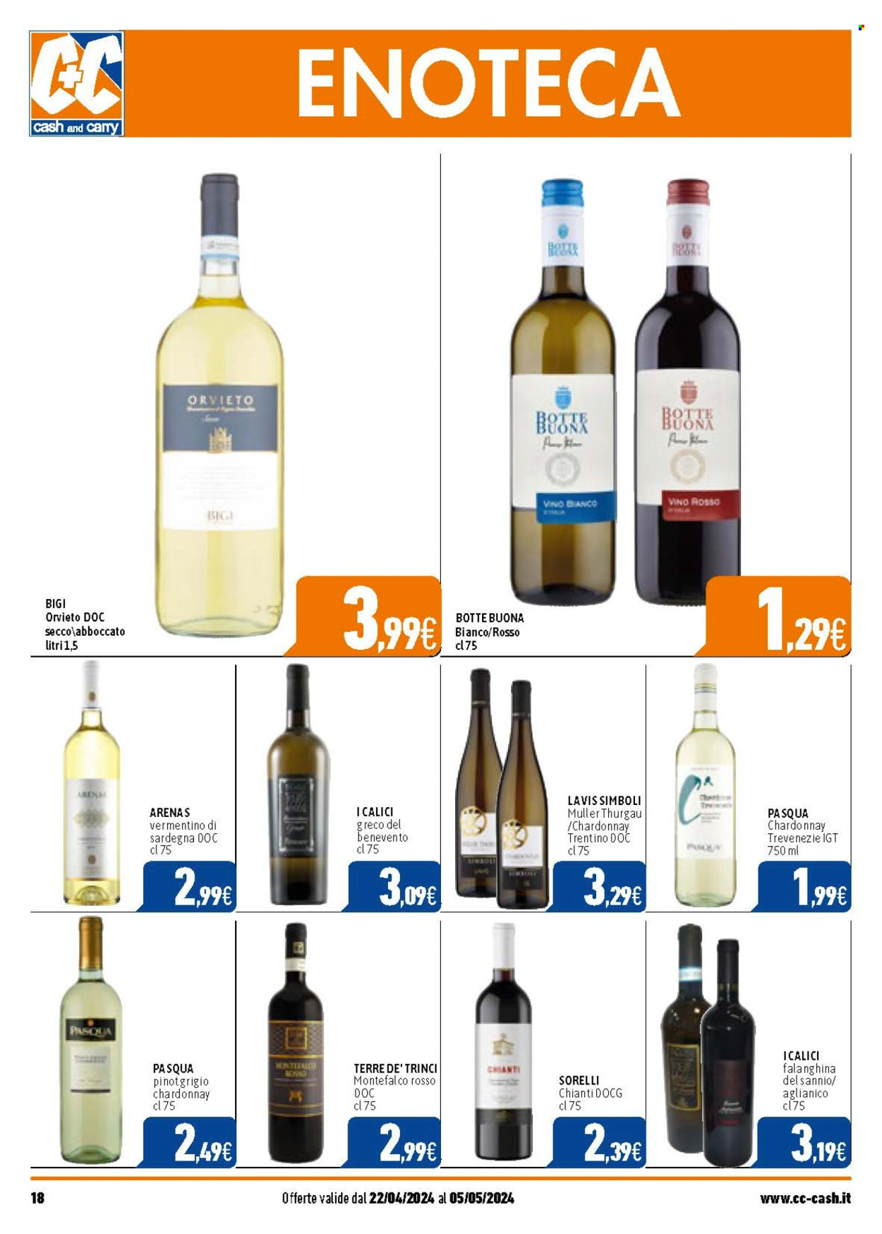 thumbnail - Volantino C+C Cash & Carry - 22/4/2024 - 5/5/2024 - Prodotti in offerta - bevanda alcolica, vino bianco, vino rosso, Chardonnay, Chianti, vino, Vermentino, Pinot Grigio, calice. Pagina 18.