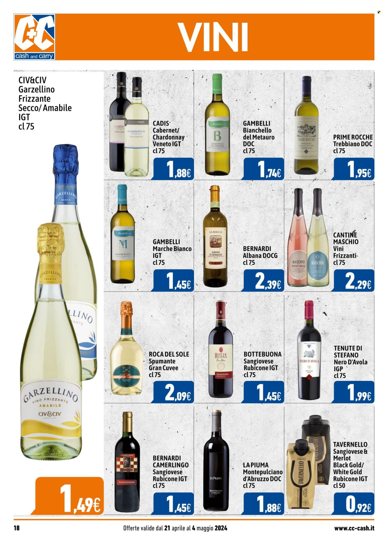 thumbnail - Volantino C+C Cash & Carry - 21/4/2024 - 4/5/2024 - Prodotti in offerta - bevanda alcolica, Cabernet, Merlot, vino bianco, vino frizzante, vino rosso, Spumante, Tavernello, Chardonnay, Nero d'Avola, vino, Montepulciano d'Abruzzo, Sangiovese, Trebbiano. Pagina 18.