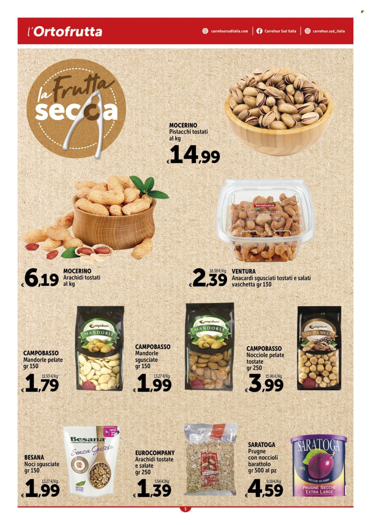 thumbnail - Volantino Carrefour - 25/4/2024 - 4/5/2024 - Prodotti in offerta - arachidi, arachidi tostate, anacardi, prugne secche, mandorle, pistacchi, nocciole, noci, Saratoga. Pagina 5.