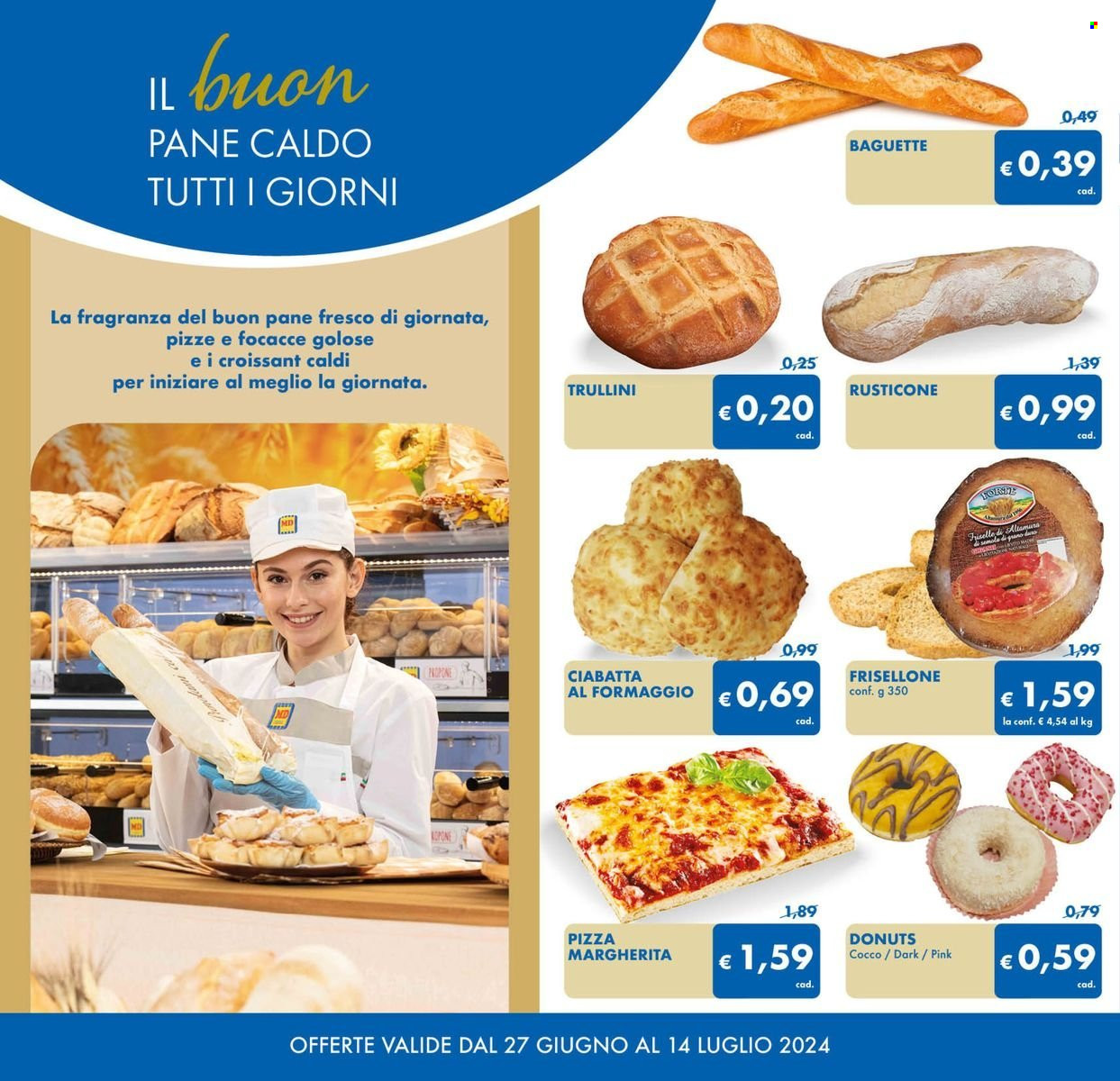 thumbnail - Volantino MD Discount - 27/6/2024 - 14/7/2024 - Prodotti in offerta - pizza, pizza Margherita, baguette, ciambella, ciabatta. Pagina 8.