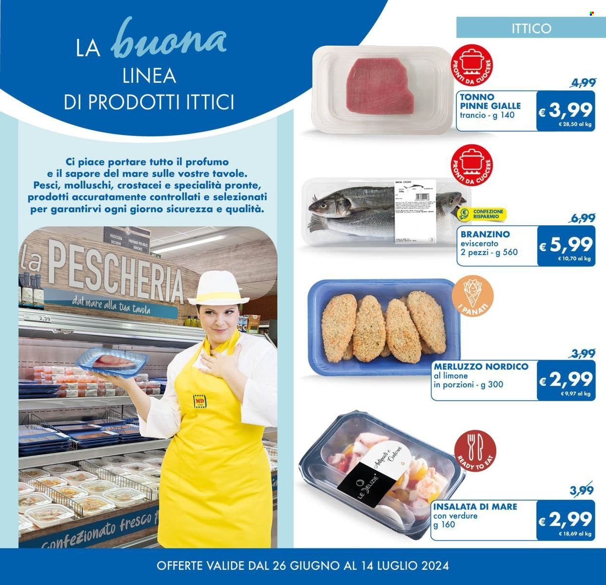 thumbnail - Volantino MD Discount - 26/6/2024 - 14/7/2024 - Prodotti in offerta - tonno, insalata di mare, branzino, spigola, merluzzo. Pagina 9.