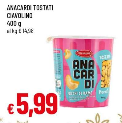 ANACARDI TOSTATI CIAVOLINO