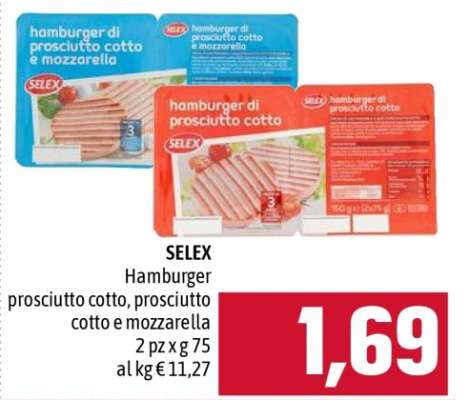 SELEX hamburger prosciutto cotto, prosciutto cotto e mozzarella