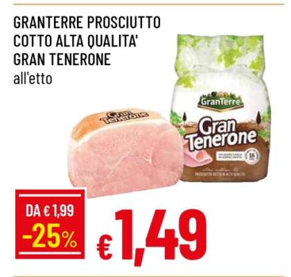 GRANTERRE PROSCIUTTO COTTO ALTA QUALITA' GRAN TENERONE