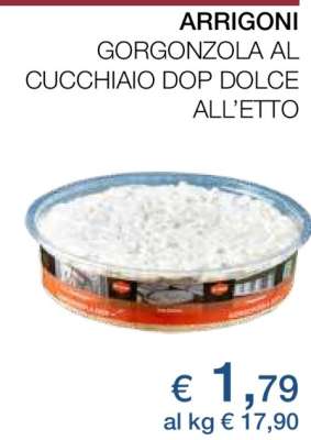 ARRIGONI GORGONZOLA AL CUCCHIAIO DOP DOLCE ALL’ETTO