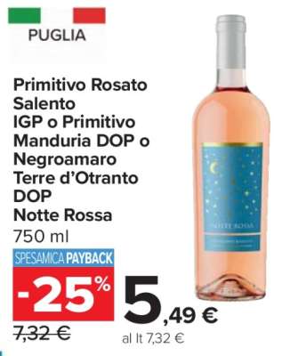 Primitivo Rosato Salento IGP o Primitivo Manduria DOP o Negroamaro Terre d’Otranto DOP Notte Rossa