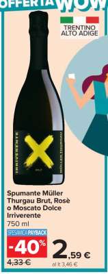 Spumante Müller Thurgau Brut, Rosè o Moscato Dolce Irriverente