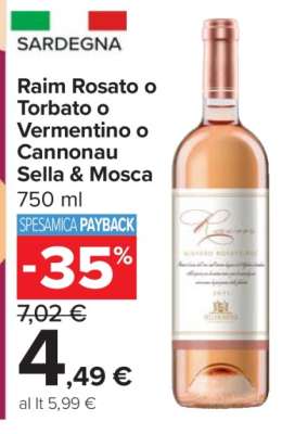 Raim Rosato o Torbato o Vermentino o Cannonau Sella & Mosca