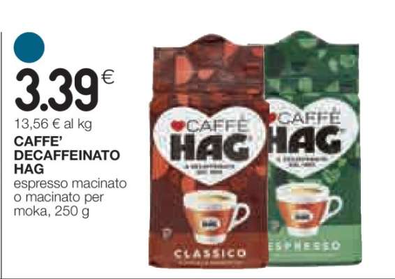 CAFFÈ DECAFFEINATO HAG
