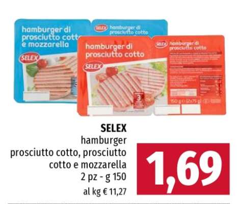 SELEX hamburger prosciutto cotto, prosciutto cotto e mozzarella