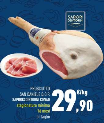 PROSCIUTTO SAN DANIELE D.O.P. SAPORI&DINTORNI CONAD