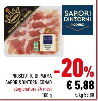PROSCIUTTO DI PARMA SAPORI&DINTORNI CONAD