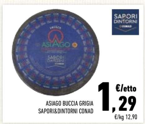 ASIAGO BUCCIA GRIGIA SAPORI&DINTORNI CONAD