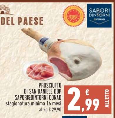 Prosciutto di San Daniele DOP Sapori&Dintorni Conad
