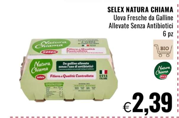 SELEX NATURA CHIAMA Uova Fresche da Galline Allevate Senza Antibiotici