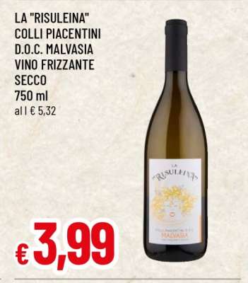 LA "RISULEINA" COLLI PIACENTINI D.O.C. MALVASIA VINO FRIZZANTE SECCO
