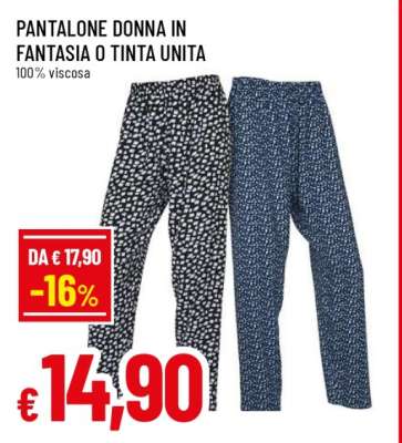 PANTALONE DONNA IN FANTASIA O TINTA UNITA