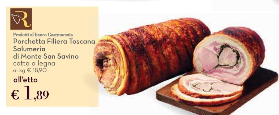 Porchetta Filiera Toscana Salumeria di Monte San Savino cotta a legna