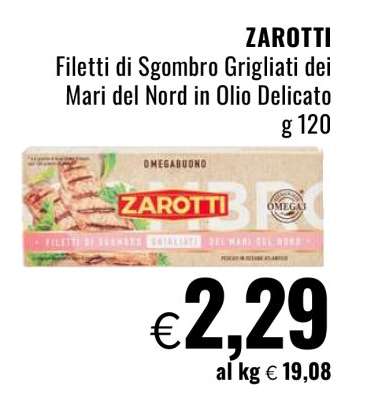 ZAROTTI Filetti di Sgombro Grigliati dei Mari del Nord in Olio Delicato