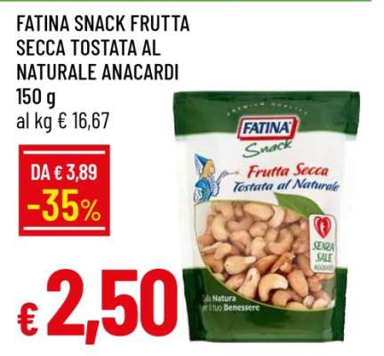FATINA SNACK FRUTTA SECCA TOSTATA AL NATURALE ANACARDI