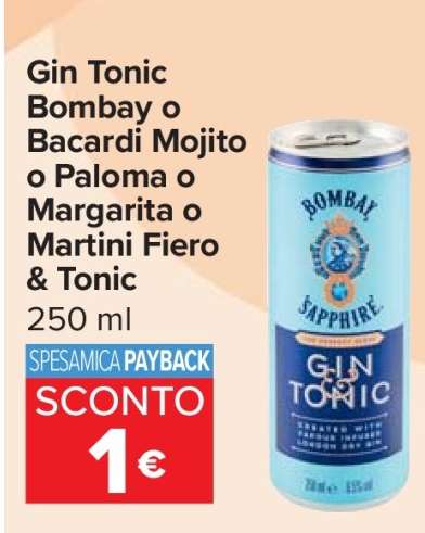 Gin Tonic Bombay o Bacardi Mojito o Paloma o Margarita o Martini Fiero & Tonic