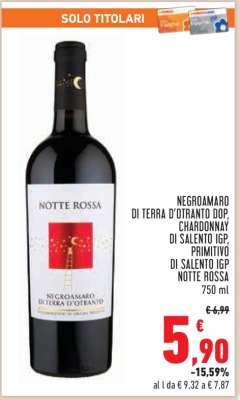 Negroamaro di Terra d'Otranto DOP, Chardonnay di Salento IGP, Primitivo di Salento IGP Notte Rossa
