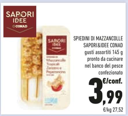 SPIEDINI DI MAZZANCOLLE SAPORI&IDEE CONAD