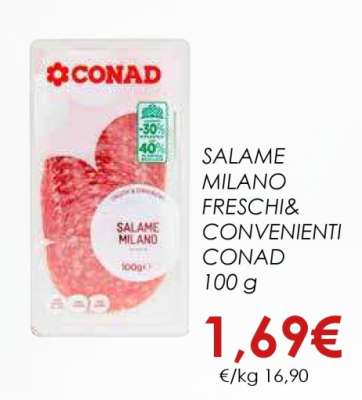 SALAME MILANO FRESCHI& CONVENIENTI CONAD
