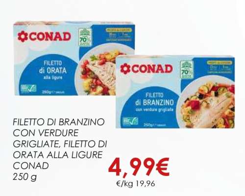FILETTO DI BRANZINO CON VERDURE GRIGLIATE, FILETTO DI ORATA ALLA LIGURE CONAD