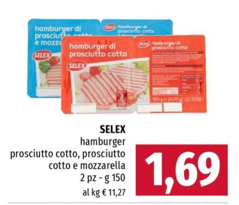 SELEX hamburger prosciutto cotto, prosciutto cotto e mozzarella