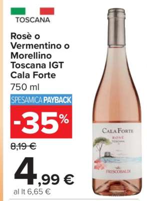 Rosè o Vermentino o Morellino Toscana IGT Cala Forte