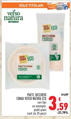 PIATTI, BICCHIERI CONAD VERSO NATURA ECO