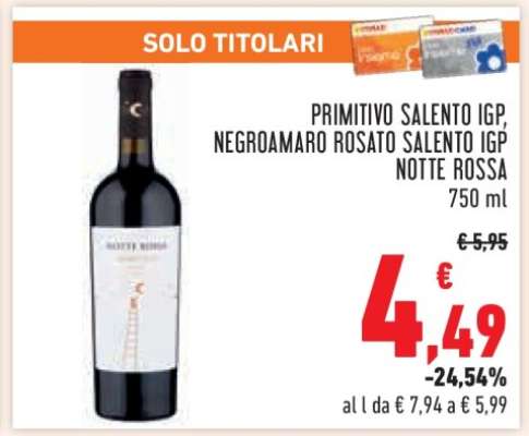 PRIMITIVO SALENTO IGP, NEGROAMARO ROSATO SALENTO IGP NOTTE ROSSA
