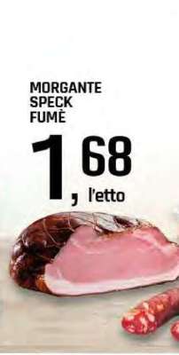 MORGANTE SPECK FUMÉ