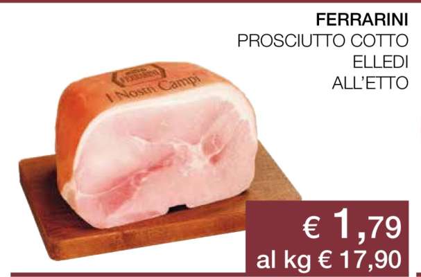 FERRARINI PROSCIUTTO COTTO ELLEDI ALL’ETTO