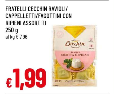 FRATELLI CECCHIN RAVIOLI/CAPPELLETTI/FAGOTTINI CON RIPIENI ASSORTITI