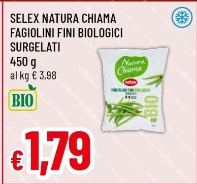 SELEX NATURA CHIAMA FAGIOLINI FINI BIOLOGICI SURGELATI