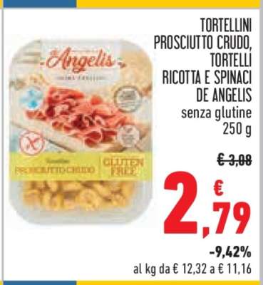 TORTELLINI PROSCIUTTO CRUDO, TORTELLI RICOTTA E SPINACI DE ANGELIS