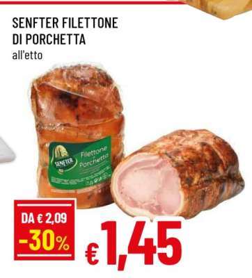 SENFTER FILETTONE DI PORCHETTA