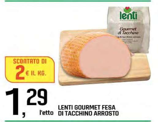 Lenti Gourmet Fesa di Tacchino Arrosto