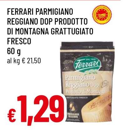 FERRARI PARMIGIANO REGGIANO DOP PRODOTTO DI MONTAGNA GRATTUGIATO FRESCO