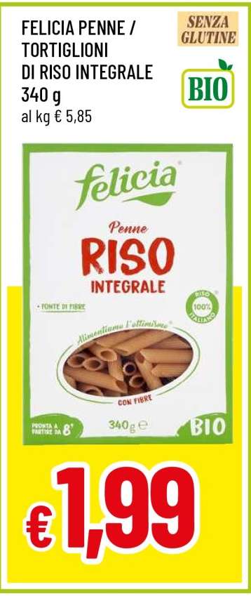 FELICIA PENNE / TORTIGLIONI DI RISO INTEGRALE