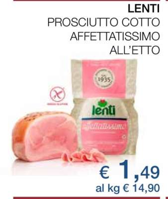 LENTI PROSCIUTTO COTTO AFFETTATISSIMO ALL’ETTO