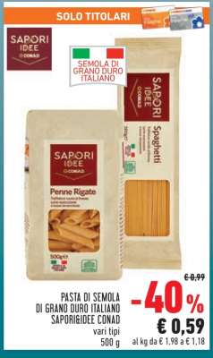 PASTA DI SEMOLA DI GRANO DURO ITALIANO SAPORI&IDEE CONAD