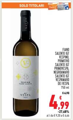Fiano Salento IGT Vespino, Primitivo Salento IGT Primovespa, Negroamaro Salento IGT Vespamaro dei Vespa