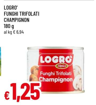 LOGRO' FUNGHI TRIFOLATI CHAMPIGNON